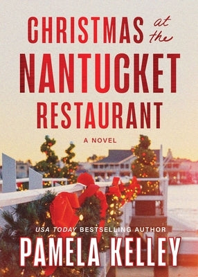 Christmas at the Nantucket Restaurant by Kelley, Pamela