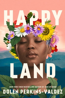 Happy Land by Perkins-Valdez, Dolen