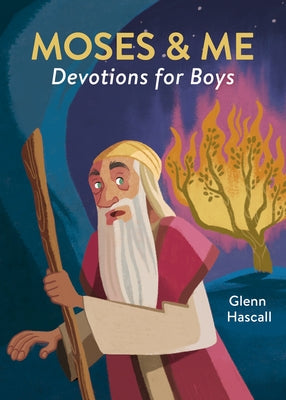 Moses & Me Devotions for Boys by Hascall, Glenn