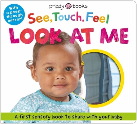See Touch Feel Look at Me by Priddy, Roger