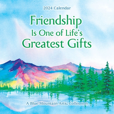 Friendship Is One of Life's Greatest Gifts--2024 Wall Calendar by 