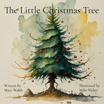 The Little Christmas Tree by Walsh