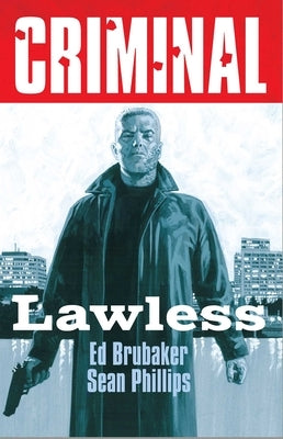 Criminal Volume 2: Lawless (New Edition) by Brubaker, Ed