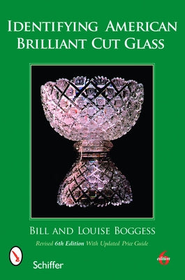 Identifying American Brilliant Cut Glass by Boggess, Bill And Louise
