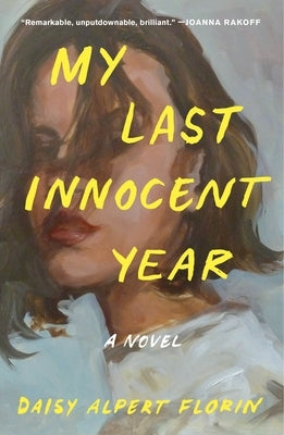 My Last Innocent Year by Florin, Daisy Alpert