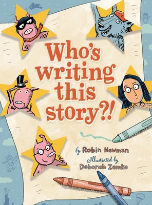 Who's Writing This Story? by Newman, Robin