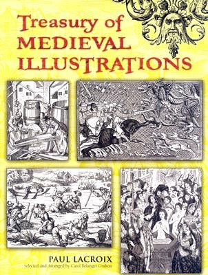 Treasury of Medieval Illustrations by LaCroix, Paul