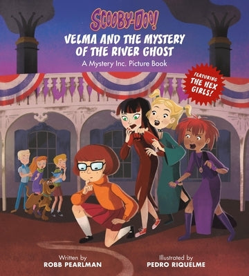 Scooby-Doo: Velma and the Mystery of the River Ghost: A Mystery Inc. Picture Book by Pearlman, Robb