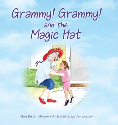 Grammy Grammy and the Magic Hat by Hoffmann, Mary Byrne