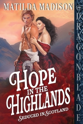 Hope in the Highlands: A Scottish Historical Romance by Madison, Matilda