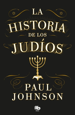 La Historia de Los Judíos / A History of the Jews by Johnson, Paul