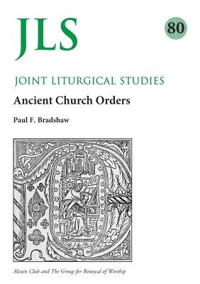 Jls 80: Early Church Orders Revisited by Bradshaw, Paul