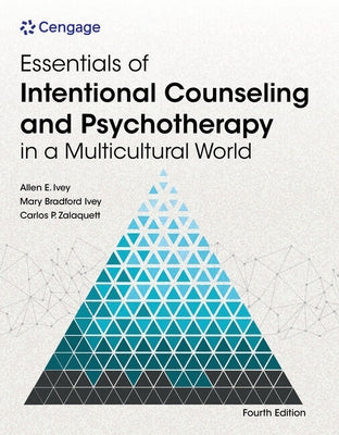 Essentials of Intentional Counseling and Psychotherapy in a Multicultural World by Ivey, Allen E.