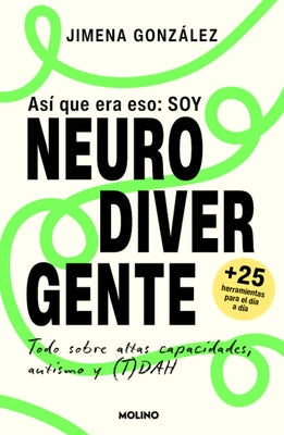 Así Que Era Eso: Soy Neurodivergente / So That's It: I'm Neurodivergent by GonzÃ¡lez, Jimena