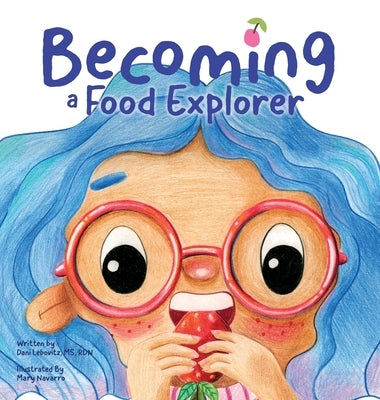 Becoming A Food Explorer by Lebovitz, Arielle Dani