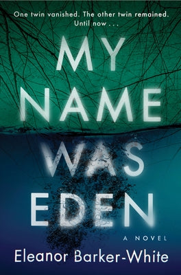 My Name Was Eden by Barker-White, Eleanor