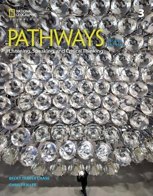 Pathways: Listening, Speaking, and Critical Thinking 3 by Chase, Rebecca