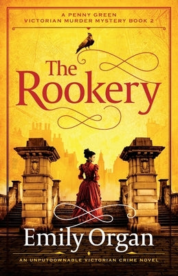 The Rookery: An unputdownable Victorian crime novel by Organ, Emily