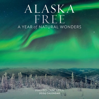 Alaska Free Wall Calendar 2024: A Year of Natural Wonders by Workman Calendars