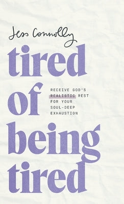 Tired of Being Tired by Connolly, Jess