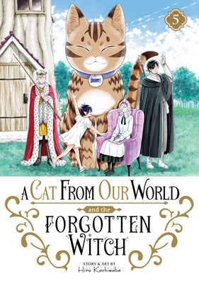 A Cat from Our World and the Forgotten Witch Vol. 5 by Kashiwaba, Hiro