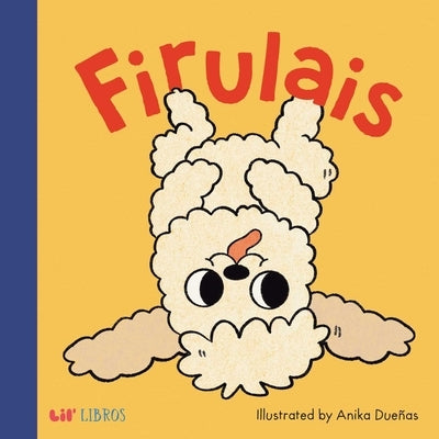Firulais (Bilingual: English & Spanish) by Anika, Duenas