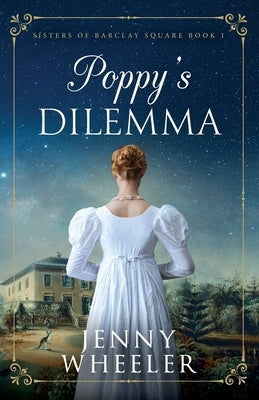 Poppy's Dilemma by Wheeler, Jenny