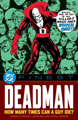 DC Finest: Deadman: How Many Times Can a Guy Die? by Drake, Arnold