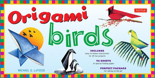 Origami Birds Kit: Make Colorful Origami Birds with This Easy Origami Kit: Includes 2 Origami Books, 20 Projects & 98 High-Quality Origam [With 96 She by Lafosse, Michael G.