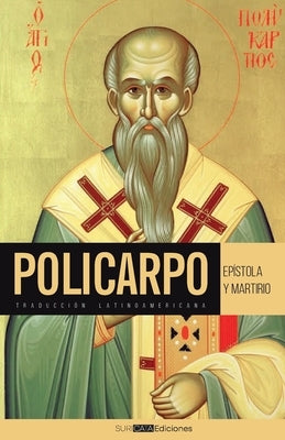 Epístola y Martirio de Policarpo by MelÃ©ndez GonzÃ¡lez, Louis