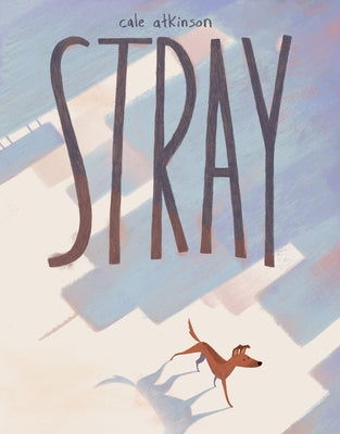 Stray by Atkinson, Cale