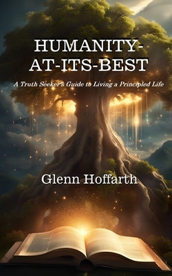 Humanity-At-Its- Best by Hoffarth, Glenn