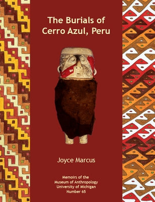 The Burials of Cerro Azul, Peru by Marcus, Joyce