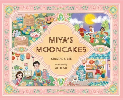 Miya's Mooncakes by Lee, Crystal Z.