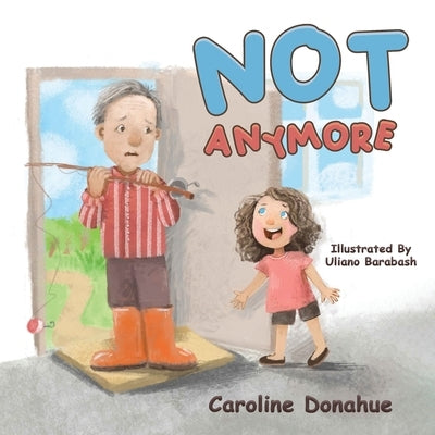 Not Anymore by Donahue, Caroline