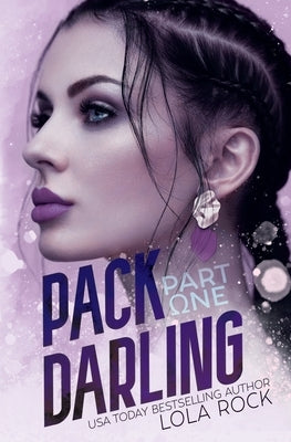 Pack Darling - Part One by Rock, Lola