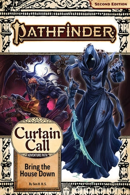 Pathfinder Adventure Path: Bring the House Down (Curtain Call 3 of 3) (P2) by H. H. S., Sen