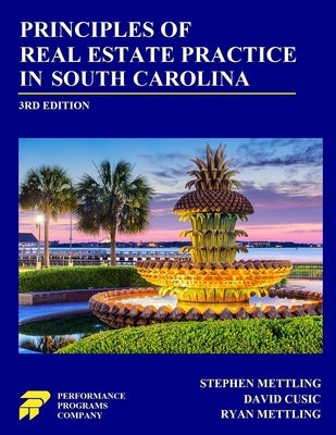 Principles of Real Estate Practice in South Carolina: Third Edition by Mettling, Stephen