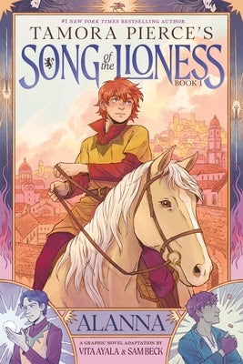 Song of the Lioness, Book 1: Alanna: A Graphic Novel Adaptation by Pierce, Tamora