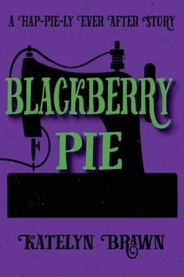 Blackberry Pie by Brawn, Katelyn