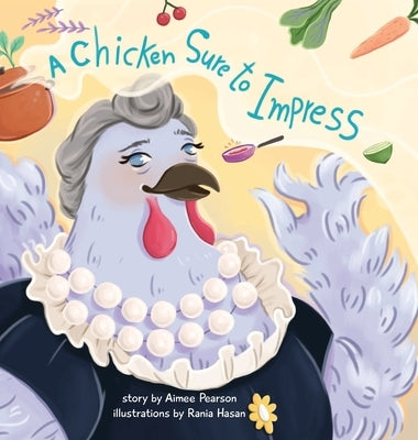 A Chicken Sure to Impress by Pearson, Aimee