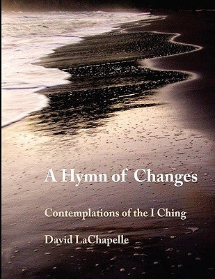 A Hymn of Changes by La Chapelle, David