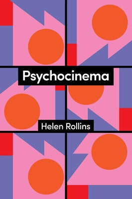 Psychocinema by Rollins, Helen