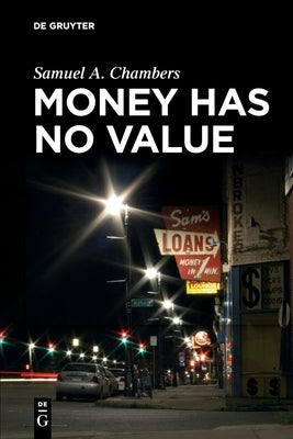 Money Has No Value by Chambers, Samuel a.