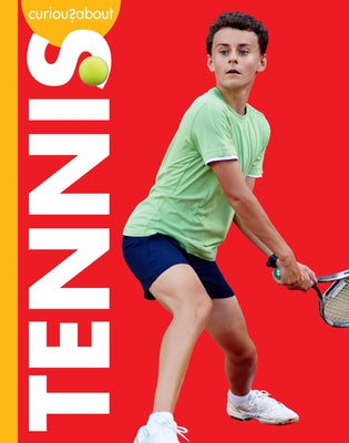 Curious about Tennis by Eberth, Krissy