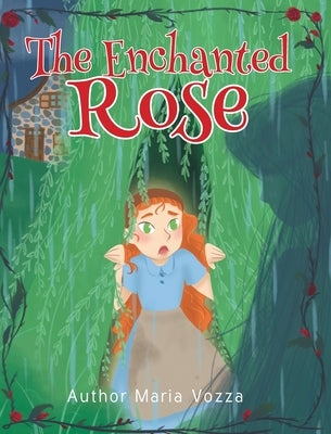 The Enchanted Rose by Vozza, Maria