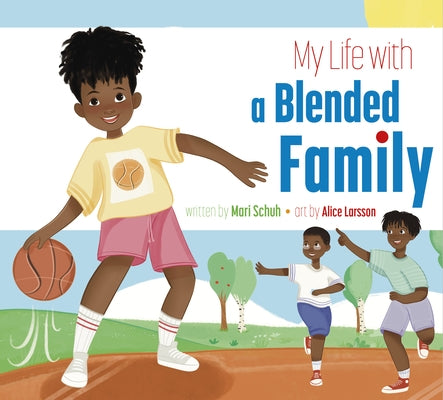 My Life with a Blended Family by Schuh, Mari C.