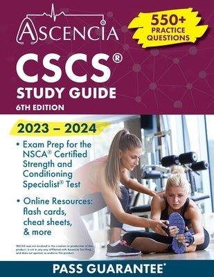 CSCS Study Guide 2023-2024: 550+ Practice Questions, Exam Prep for the NSCA Certified Strength and Conditioning Specialist Test [6th Edition] by Falgout, E. M.