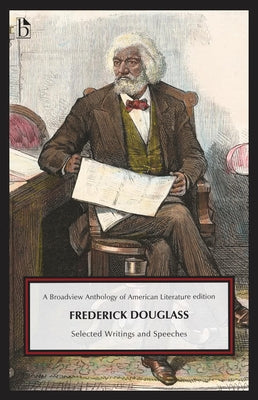 Frederick Douglass: Selected Writings and Speeches by Douglass, Frederick