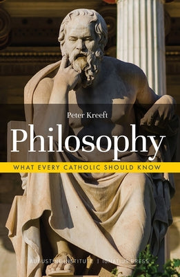 Philosophy by Kreeft, Peter